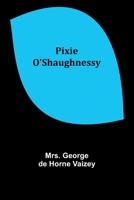 Pixie O'Shaughnessy 1523814365 Book Cover