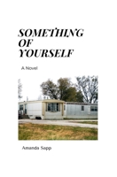 Something of Yourself B0FHCW5B3T Book Cover