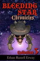 The Bleeding Star Chronicles Collection 3 1530462916 Book Cover