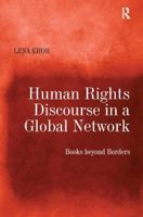 Human Rights Discourse in a Global Network: Books beyond Borders 1409431177 Book Cover