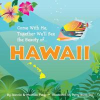 Come with Me, Together We'll See the Beauty of ... Hawaii 057818737X Book Cover