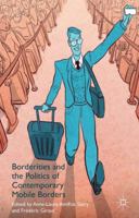 Borderities and the Politics of Contemporary Mobile Borders 113746884X Book Cover