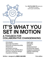It's What You Set In Motion: A Toolbox for Collaborative Changemaking 1662937938 Book Cover