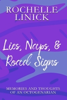 Lies, Naps, & Road Signs: Memories and Thoughts of an Octogenarian B0BW37S7CP Book Cover