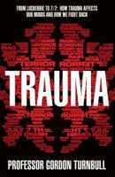 Trauma: From Lockerbie to 7/7: How Trauma Affects Our Minds and How We Fight Back 0552158399 Book Cover
