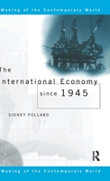 The International Economy since 1945 0415140676 Book Cover