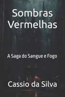 Sombras Vermelhas: A Saga do Sangue e Fogo (Portuguese Edition) B0CJBLLPSN Book Cover