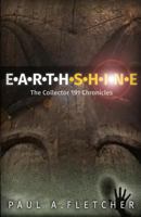 Earthshine: The Collector 191 Chronicles 1539944530 Book Cover