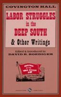 Labor Struggles In The Deep South  and  Other Writings 0882862448 Book Cover