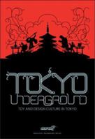 Tokyo Underground: Toy and Design Culture in Tokyo 0867197390 Book Cover