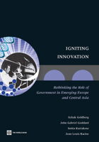 Igniting Innovation: Rethinking the Role of Government in Emerging Europe and Central Asia 0821387405 Book Cover