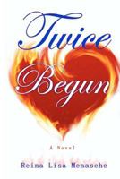 Twice Begun 1478238054 Book Cover