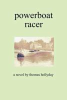 Powerboat Racer 0974128767 Book Cover