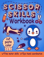Scissor Skills Workbook: A fun Cut and Paste Kindergarten Activity Book for Little Ones to Improve Their Fine Motor Skills and Eye-Hand Coordination B08Z44S7B4 Book Cover