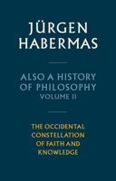 Also a History of Philosophy: The Occidental Constellation of Faith and Knowledge 1509545174 Book Cover