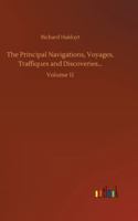 The Principal Navigations, Voyages, Traffiques and Discoveries...: Volume 11 1847025161 Book Cover