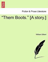 "them Boots,"... 1240891156 Book Cover