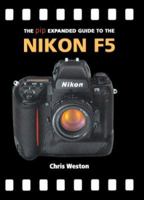 The PIP Expanded Guide to the Nikon F5 (New Revised Edition) (PIP Expanded Guide Series) 1861083823 Book Cover