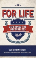 For Life: Defending the Defenseless 1577995449 Book Cover