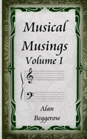 Musical Musings Volume 1 1699939802 Book Cover