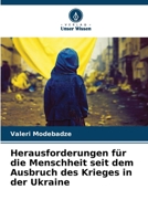 Herausforderungen für die Menschheit seit dem Ausbruch des Krieges in der Ukraine (German Edition) 6207654919 Book Cover