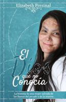 El Dios que no conocía: La historia de una mujer salavada de las llamas del pecado y de la muerte. 1986575365 Book Cover