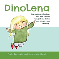 DinoLena: Das tapfere Mädchen, das den kleinen Langerhans-Zellen das Schwimmen beibringt. 3952577715 Book Cover