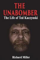 The Unabomber: The Life of Ted Kaczynski 1721837159 Book Cover