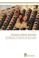 Asiaten Sehen Asiaten 3838133145 Book Cover