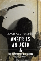 Anger is an Acid-The Patience of a Dead Man Book Three (The Patience of a Dead Man, #3) 1733790454 Book Cover