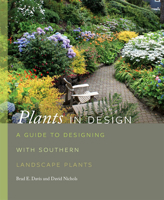 Plants in Design: A Guide to Designing with Southern Landscape Plants 0820341738 Book Cover