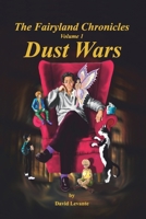 The Fairyland Chronicles - Volume One - Dust Wars 0995629870 Book Cover