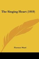 The Singing Heart 1165607085 Book Cover