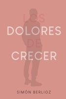 Los Dolores de Crecer B0BHS3MF3Q Book Cover