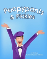 Poopypants & Pickles B08M2FZC7H Book Cover