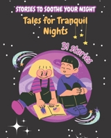 Stories to Soothe Your Night: Tales for Tranquil Nights B0CFCHM9NQ Book Cover