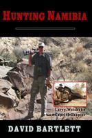 Hunting Namibia: A Brief Hunting Survey of Namibia 0692535128 Book Cover