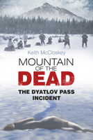 Mountain of the Dead: The Dyatlov Pass Incident 0752491482 Book Cover