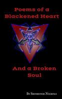 Poems of a Blackened Heart and a Broken Soul 1545231079 Book Cover