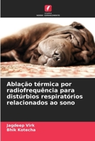 Ablação térmica por radiofrequência para distúrbios respiratórios relacionados ao sono (Portuguese Edition) 6209452213 Book Cover
