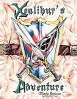 Xcalibur's Adventure 1453597158 Book Cover