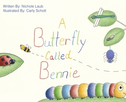 A Butterfly Called Bennie 1637641443 Book Cover