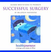 Health Journeys: A Meditation to Promote Successful Surgery 1881405346 Book Cover