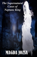 The Supernatural Cases of Neptune king 1974469301 Book Cover