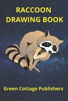 RACCOON DRAWING BOOK: Premium Color Interior with White Paper B09TDZMXNY Book Cover