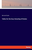 Tables for the Easy Valuating of Estates 3337952593 Book Cover