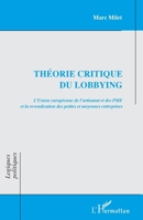 Théorie critique du lobbying: Revendication des petites et moyennes entreprises (Logiques Politiques) (French Edition) 2343125112 Book Cover