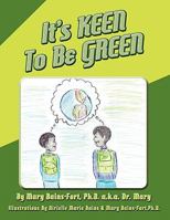 It's Keen to Be Green 1438991452 Book Cover