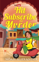 Hit Subscribe for Murder B09DMY5QZM Book Cover