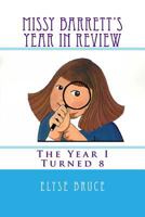 Missy Barrett's Year In Review: The Year I Turned 8 1495915611 Book Cover